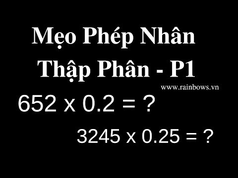 MẸO NHÂN NHANH SỐ THẬP PHÂN - P1